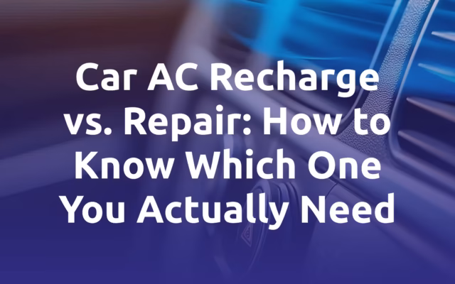 Car AC Recharge vs. Repair. How to Know Which One You Actually Need