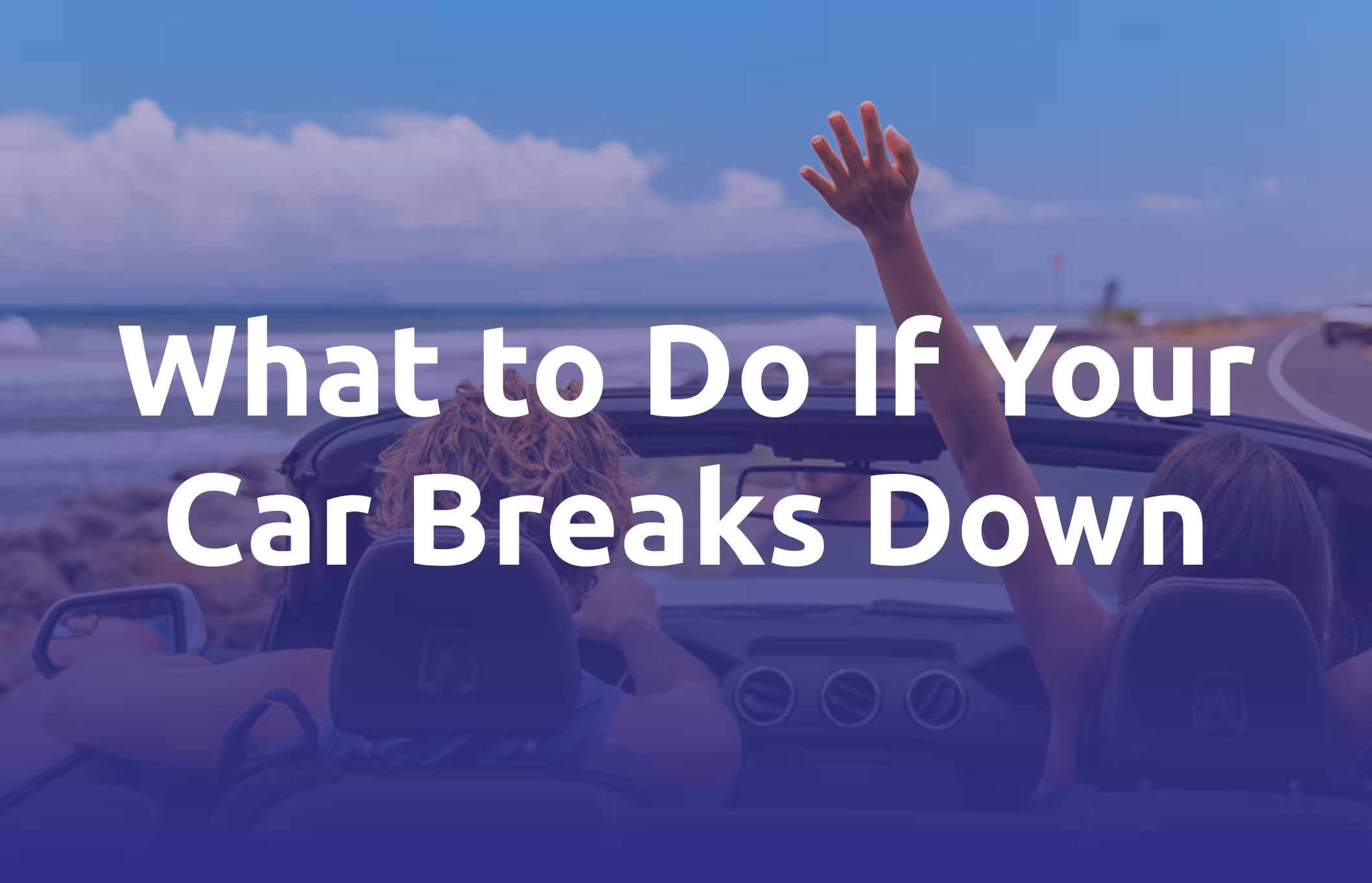 What to Do If Your Car Breaks Down